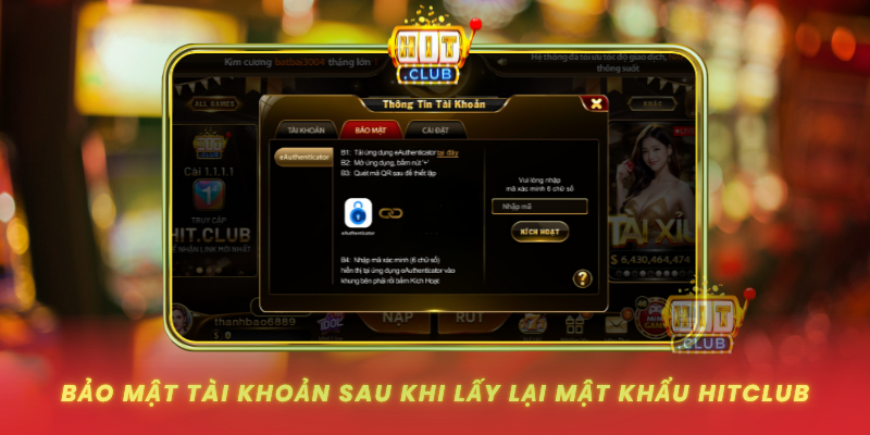 Bao Mat Tai Khoan Sau Khi Lay Lai Mat Khau Hitclub