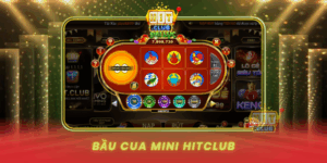 Bau Cua Mini Hitclub Truyen Thong Trong Tam Tay