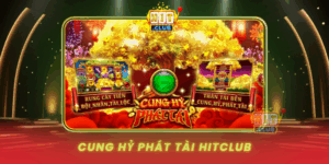 Cung Hy Phat Tai Hitclub Vui Xuan Don Loc Vang