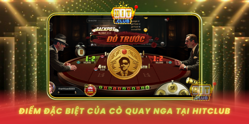 Diem Dac Biet Cua Co Quay Nga Tai Hitclub