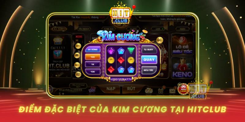 Diem Dac Biet Cua Kim Cuong Tai Hitclub