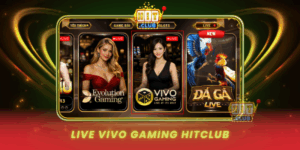 Live Vivo Gaming Hitclub Trai Nghiem Casino Chau A