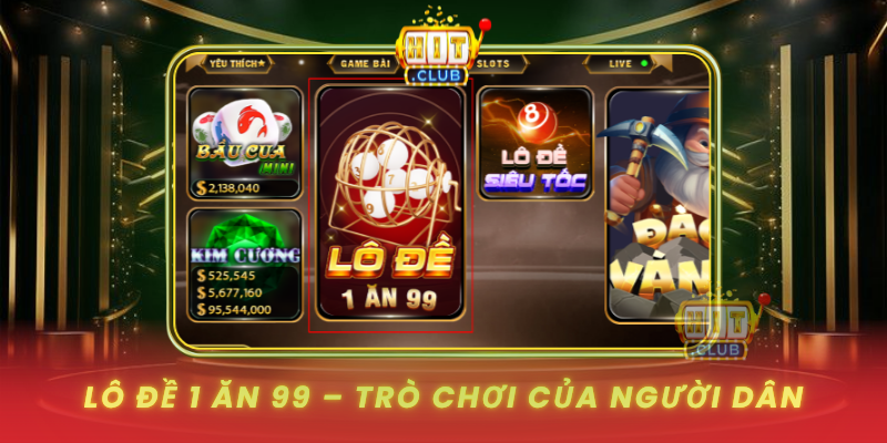 Lo De 1 An 99 Tro Choi Cua Nguoi Dan
