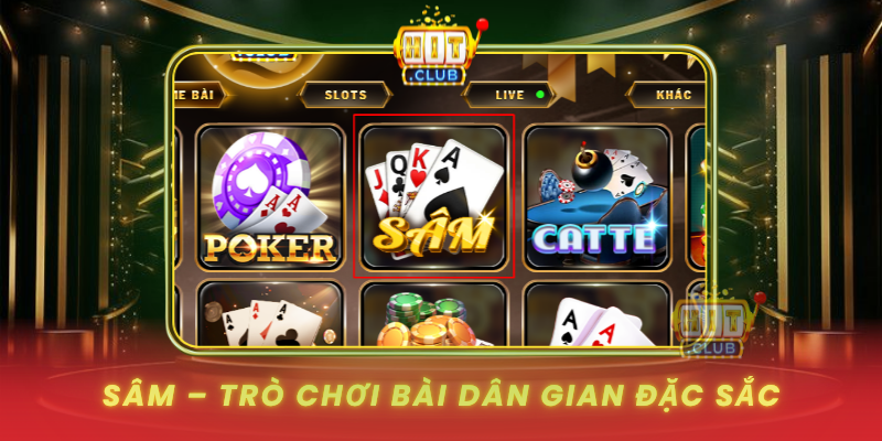 Sam Tro Choi Bai Dan Gian Dac Sac