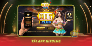 Tai App Hitclub Trai Nghiem Game Muot Ma