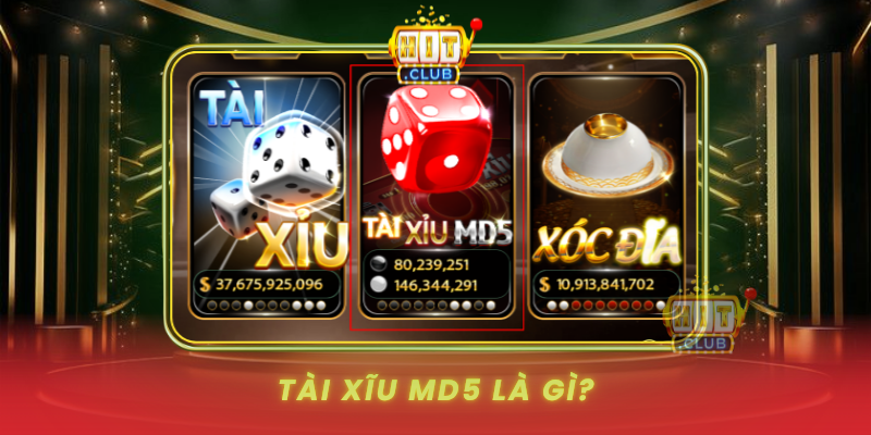 Tai Xiu Md5 La Gi