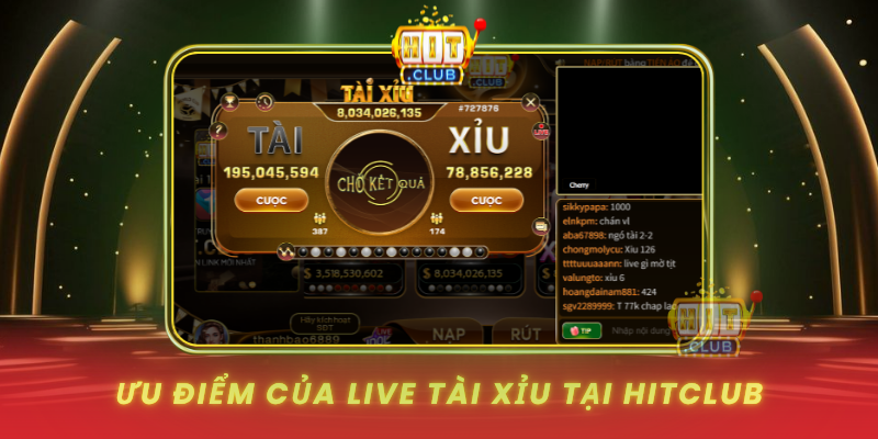 Uu Diem Cua Live Tai Xiu Tai Hitclub