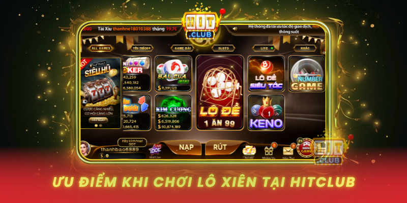 Uu Diem Khi Choi Lo Xien Tai Hitclub