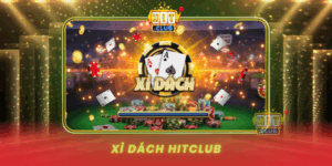 Xi Dach Hitclub Tro Choi 21 Diem Kinh Dien